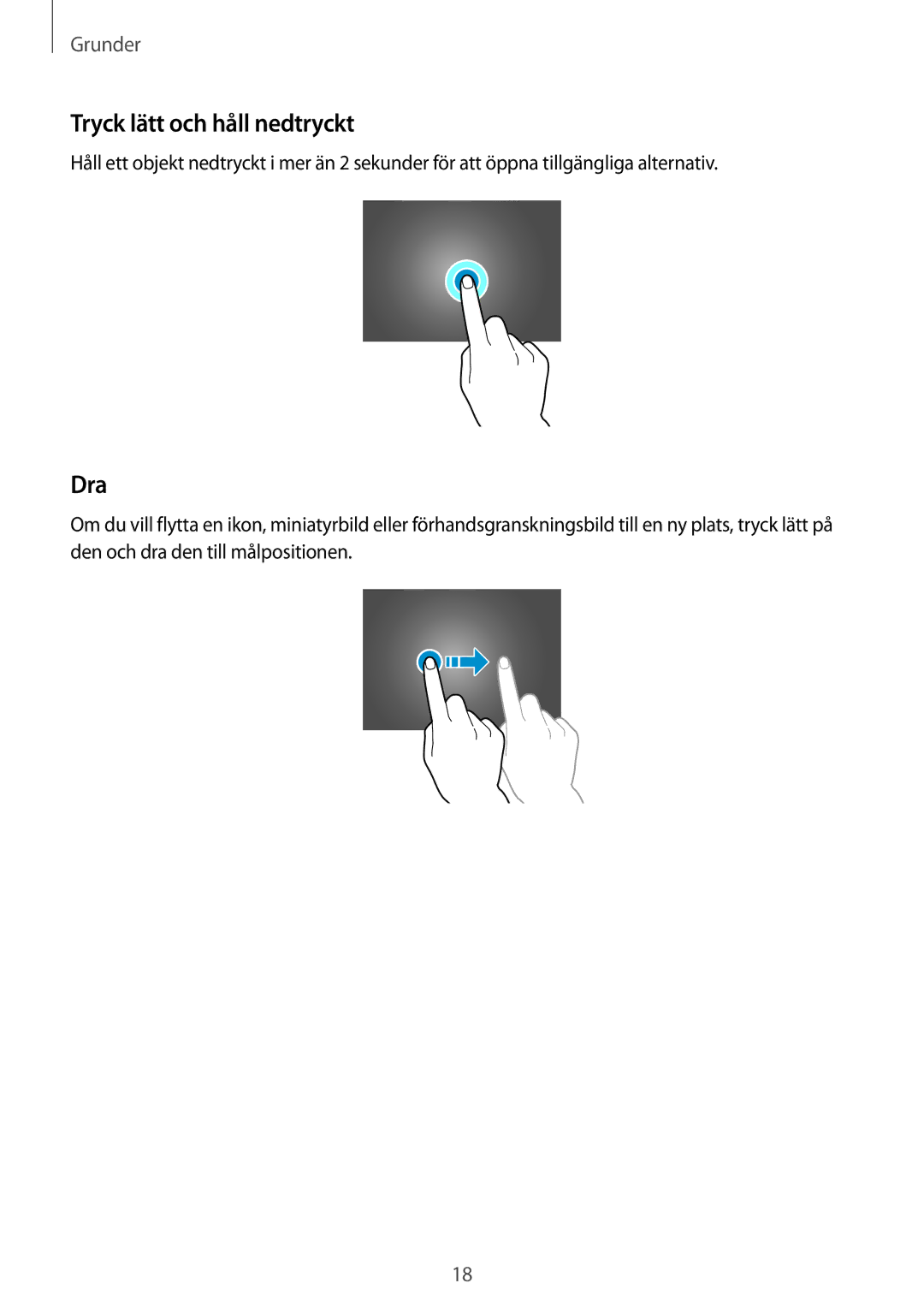 Samsung SM-T530NDWANEE, SM-T530NYKENEE, SM-T530NZWANEE, SM-T530NYKANEE manual Tryck lätt och håll nedtryckt, Dra 