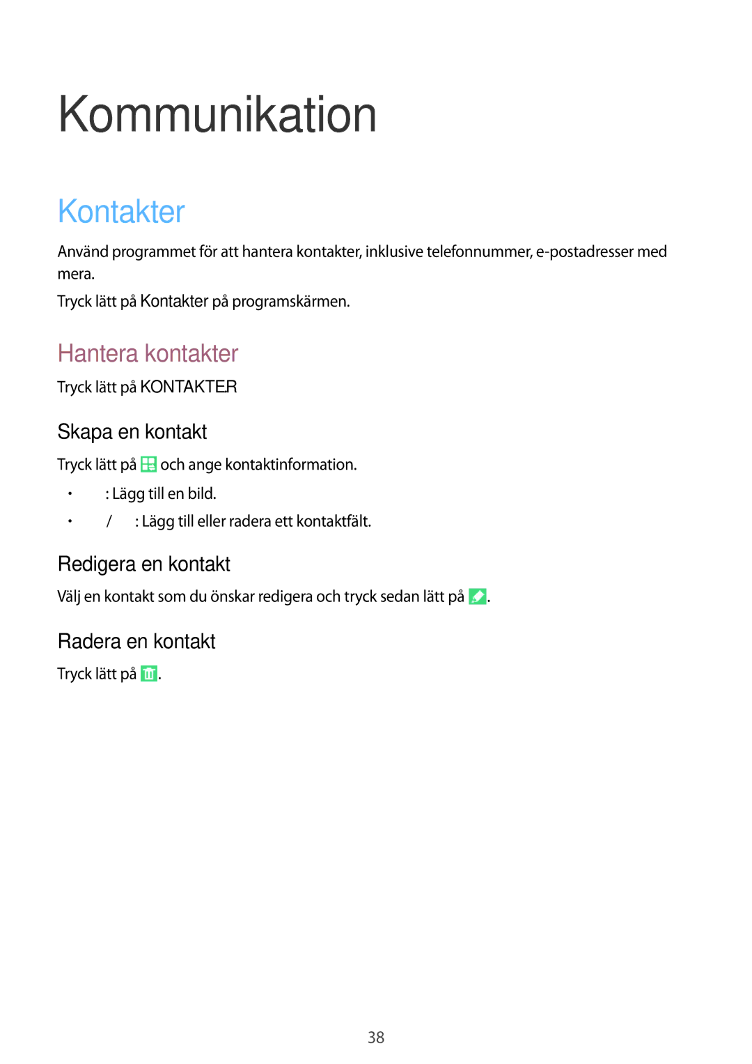 Samsung SM-T530NDWANEE, SM-T530NYKENEE, SM-T530NZWANEE, SM-T530NYKANEE manual Kommunikation, Kontakter, Hantera kontakter 