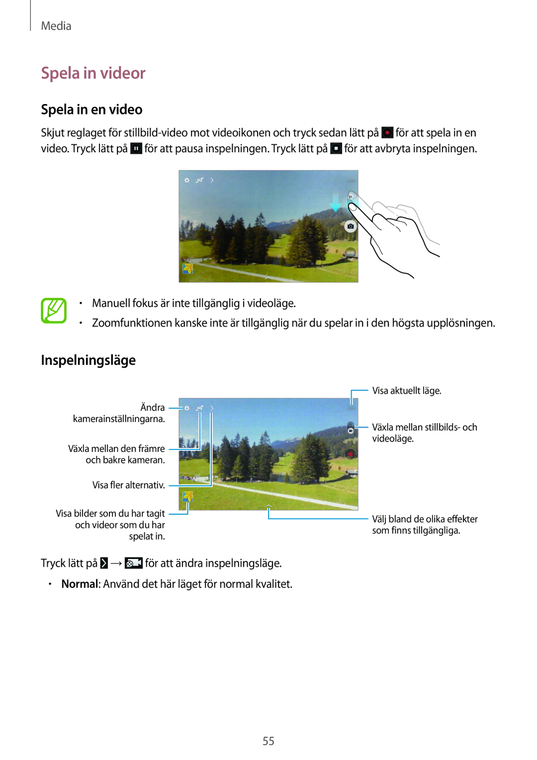 Samsung SM-T530NYKANEE, SM-T530NYKENEE, SM-T530NZWANEE, SM-T530NDWANEE Spela in videor, Spela in en video, Inspelningsläge 