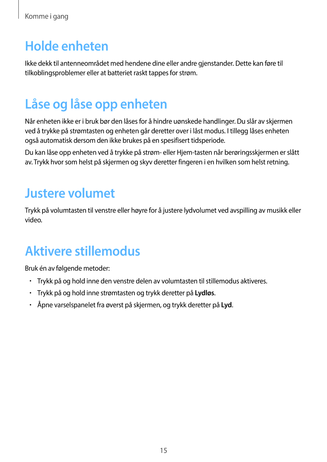 Samsung SM-T530NYKANEE, SM-T530NYKENEE manual Holde enheten, Låse og låse opp enheten, Justere volumet, Aktivere stillemodus 