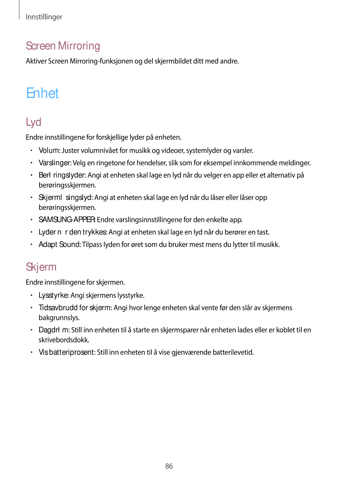 Samsung SM-T530NDWANEE, SM-T530NYKENEE, SM-T530NZWANEE, SM-T530NYKANEE manual Enhet, Screen Mirroring, Lyd, Skjerm 