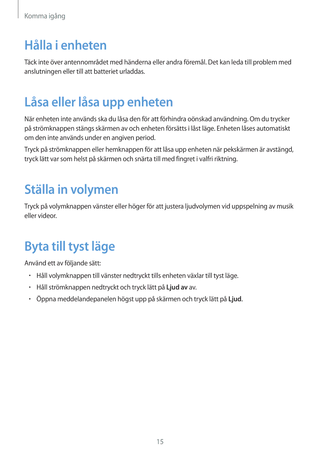 Samsung SM-T530NYKANEE manual Hålla i enheten, Låsa eller låsa upp enheten, Ställa in volymen, Byta till tyst läge 
