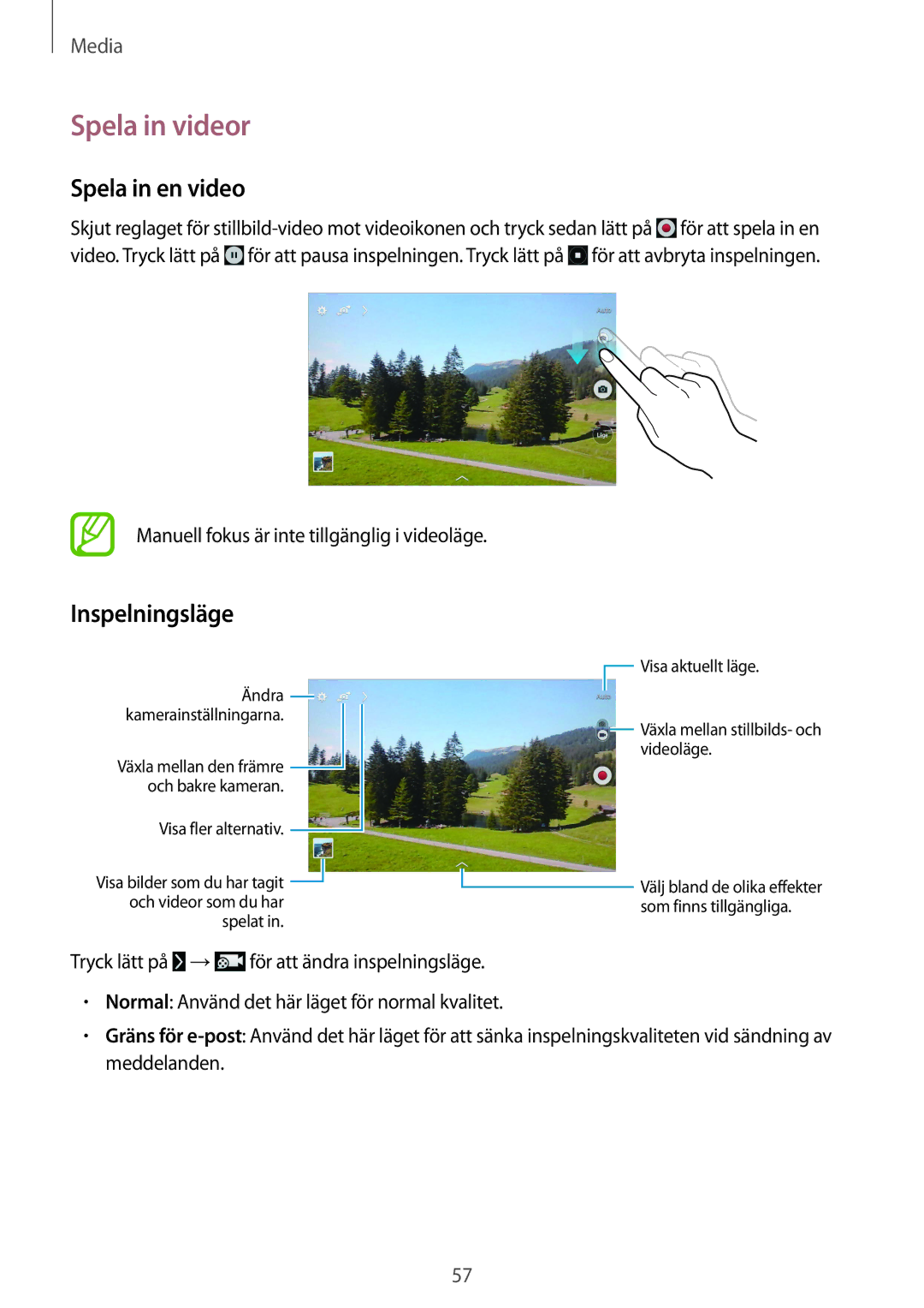 Samsung SM-T530NZWANEE, SM-T530NYKENEE, SM-T530NDWANEE, SM-T530NYKANEE Spela in videor, Spela in en video, Inspelningsläge 