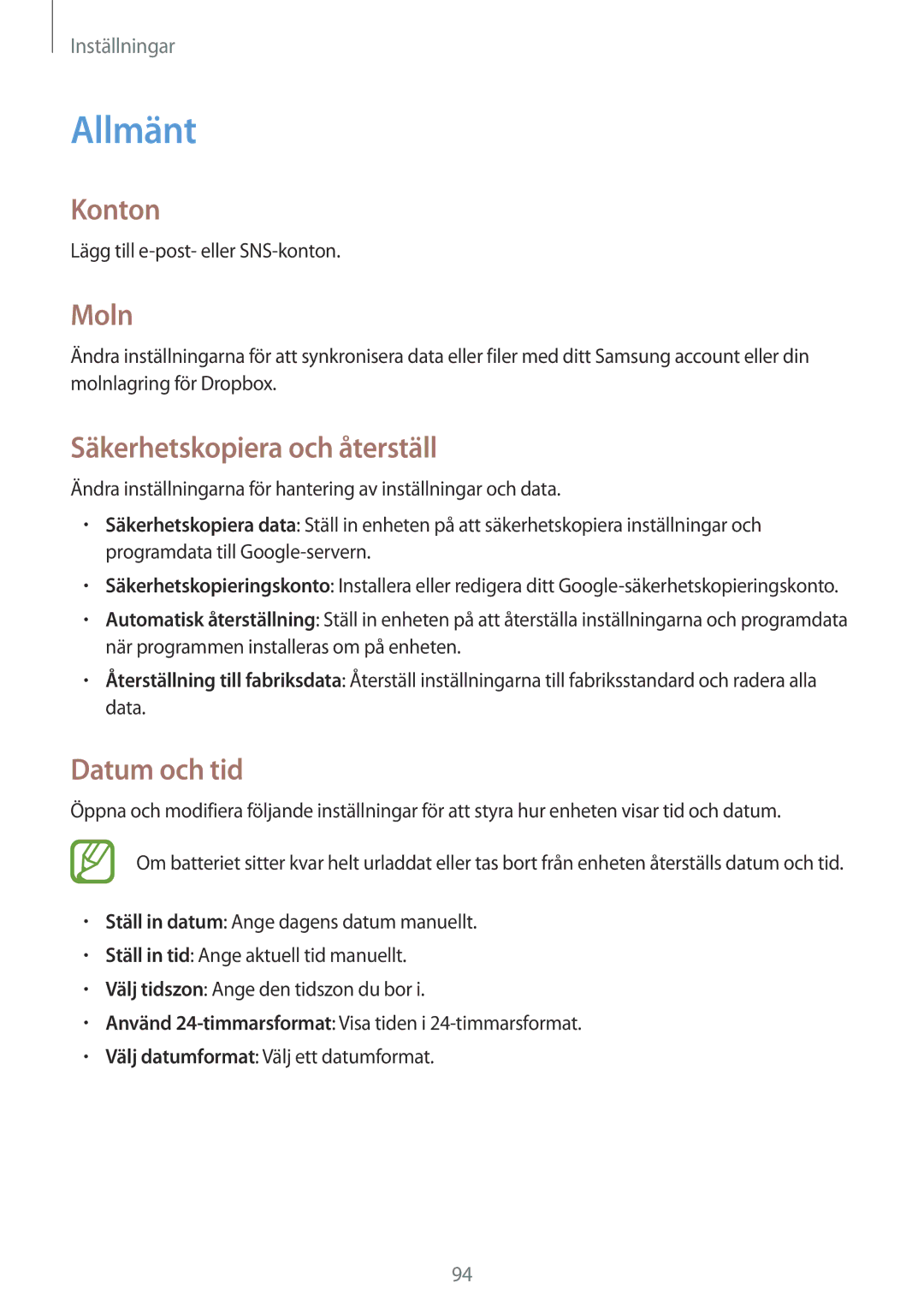 Samsung SM-T530NDWANEE, SM-T530NYKENEE, SM-T530NZWANEE Allmänt, Konton, Moln, Säkerhetskopiera och återställ, Datum och tid 