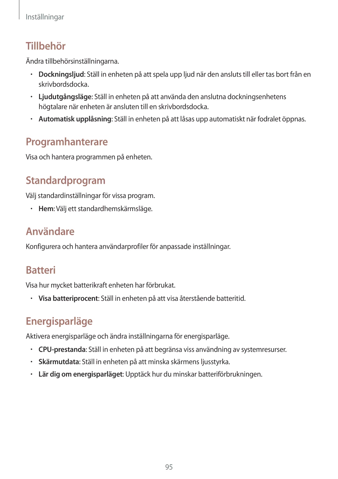 Samsung SM-T530NYKANEE, SM-T530NYKENEE, SM-T530NZWANEE Tillbehör, Programhanterare, Standardprogram, Användare, Batteri 