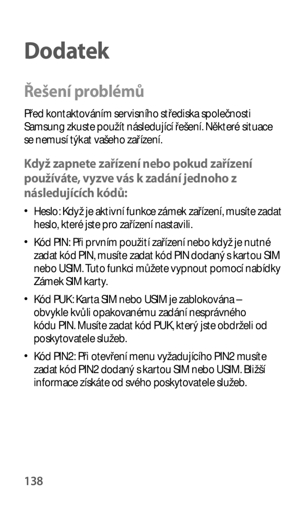 Samsung SM-T530NYKAXEZ, SM-T530NZWAATO, SM-T530NZWAXEO, SM-T530NYKAATO, SM-T530NYKAEUR manual Dodatek, Řešení problémů, 138 