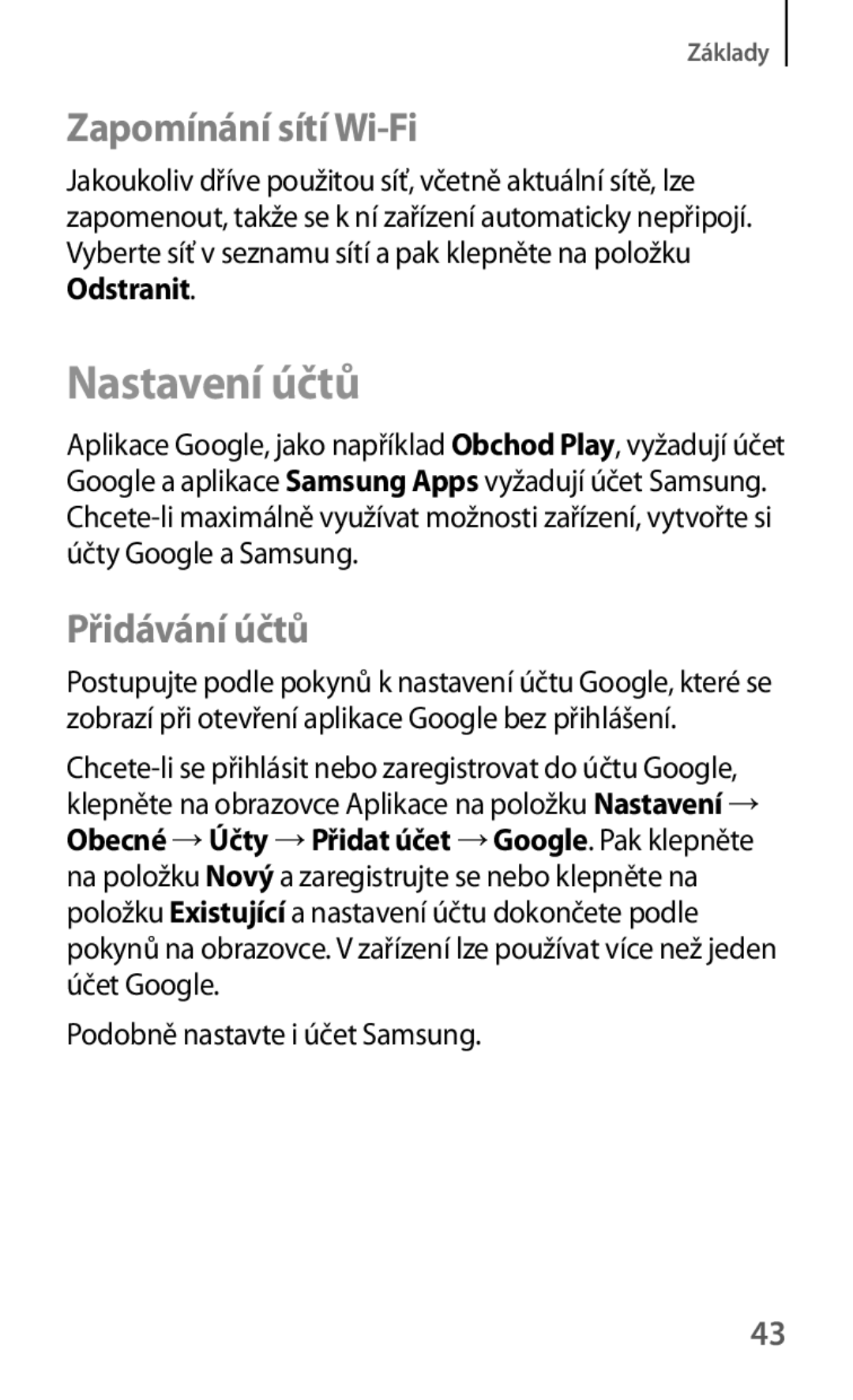 Samsung SM-T530NZWAXEH manual Nastavení účtů, Zapomínání sítí Wi-Fi, Přidávání účtů, Podobně nastavte i účet Samsung 