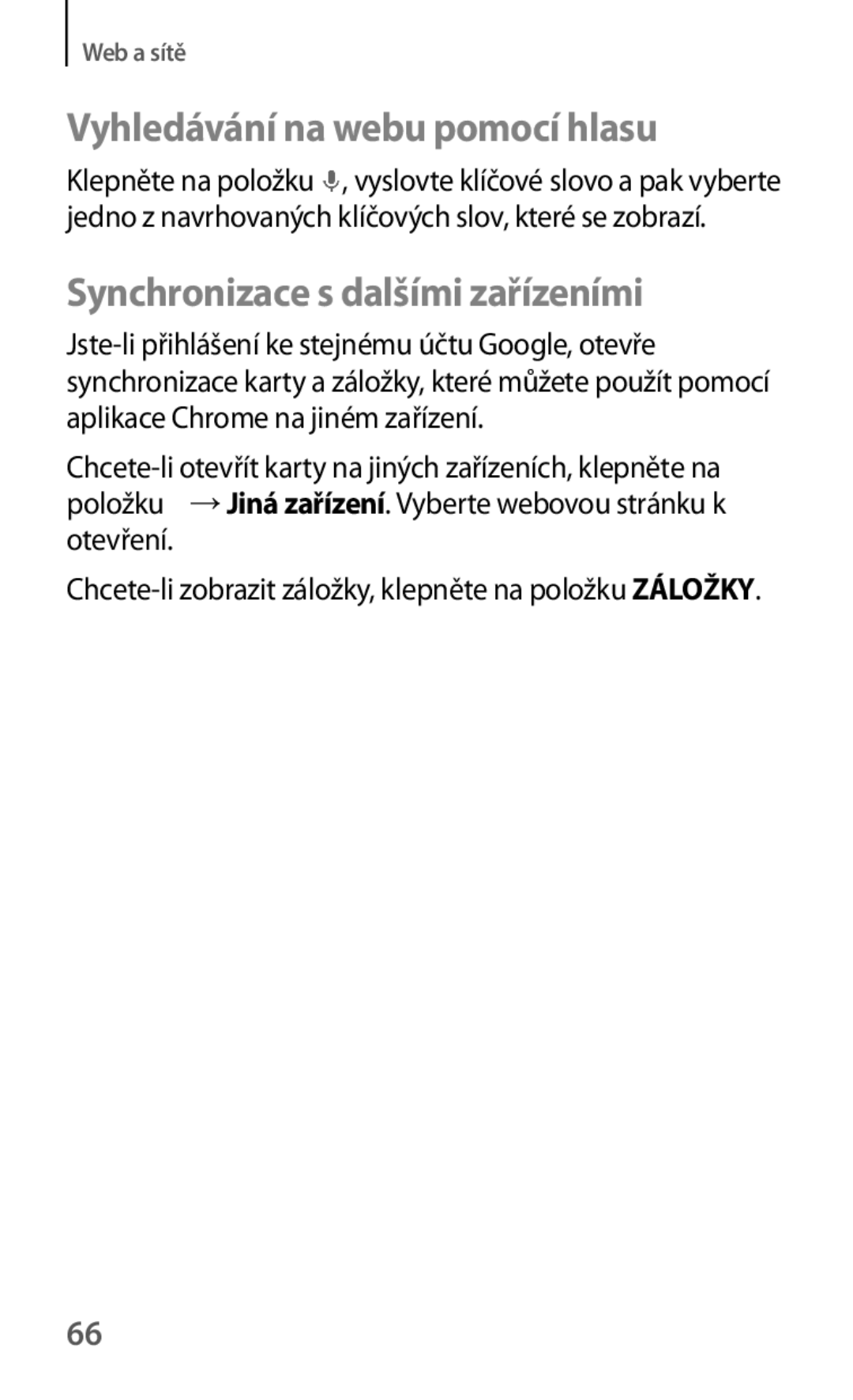 Samsung SM-T530NYKAXEZ, SM-T530NZWAATO, SM-T530NZWAXEO Vyhledávání na webu pomocí hlasu, Synchronizace s dalšími zařízeními 