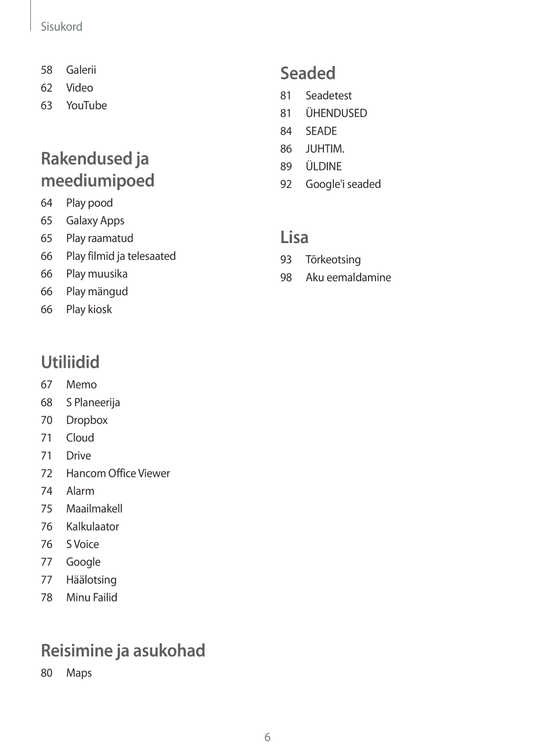 Samsung SM-T530NZWASEB manual Galerii Video YouTube, Maps, Seadetest, Googlei seaded, 93 Tõrkeotsing Aku eemaldamine 