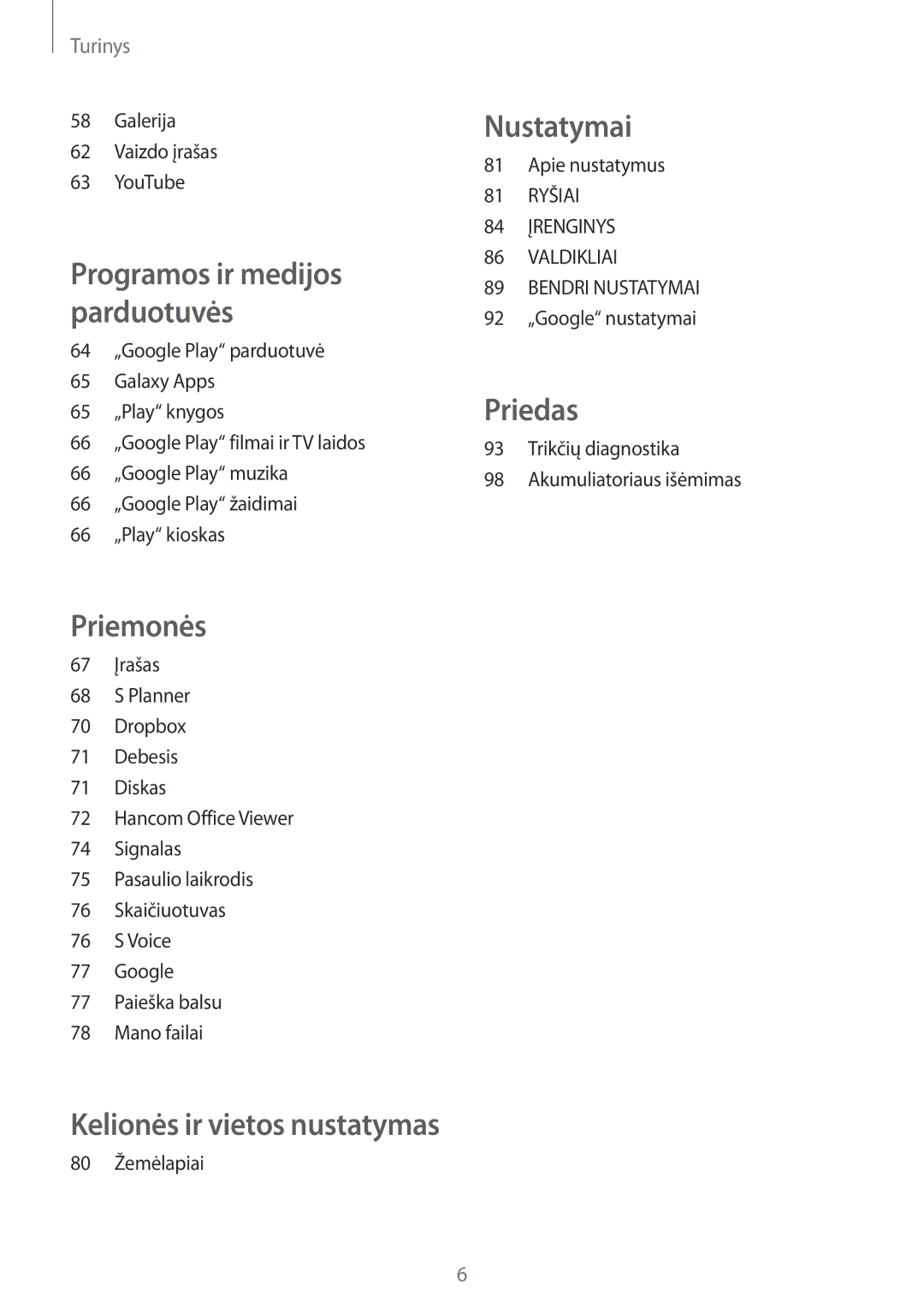 Samsung SM-T530NZWASEB manual Galerija Vaizdo įrašas YouTube, 80 Žemėlapiai, Apie nustatymus, 92 „Google nustatymai 