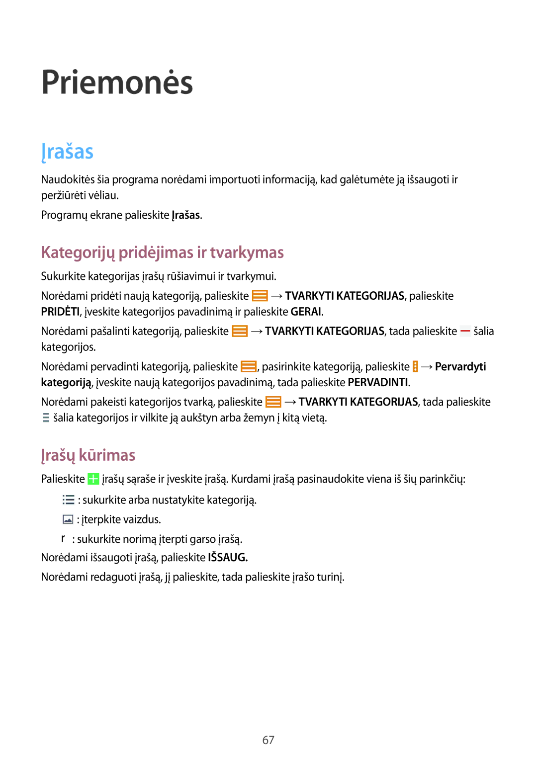 Samsung SM-T530NYKASEB, SM-T530NZWASEB manual Priemonės, Įrašas, Kategorijų pridėjimas ir tvarkymas, Įrašų kūrimas 