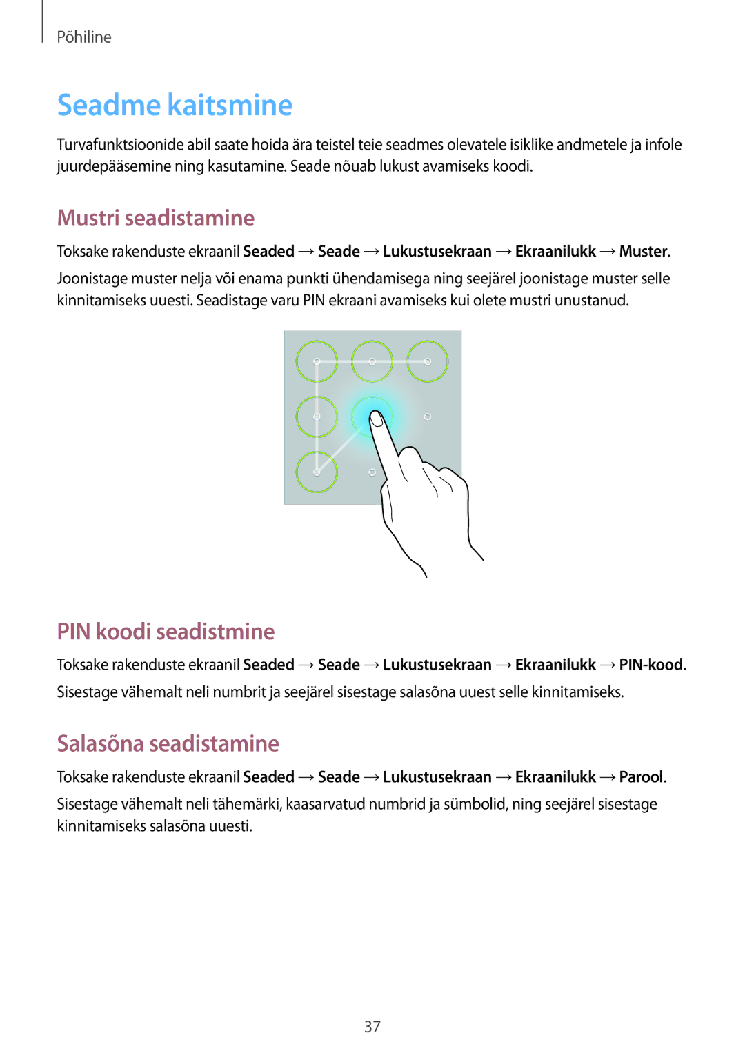 Samsung SM-T530NYKASEB, SM-T530NZWASEB Seadme kaitsmine, Mustri seadistamine, PIN koodi seadistmine, Salasõna seadistamine 