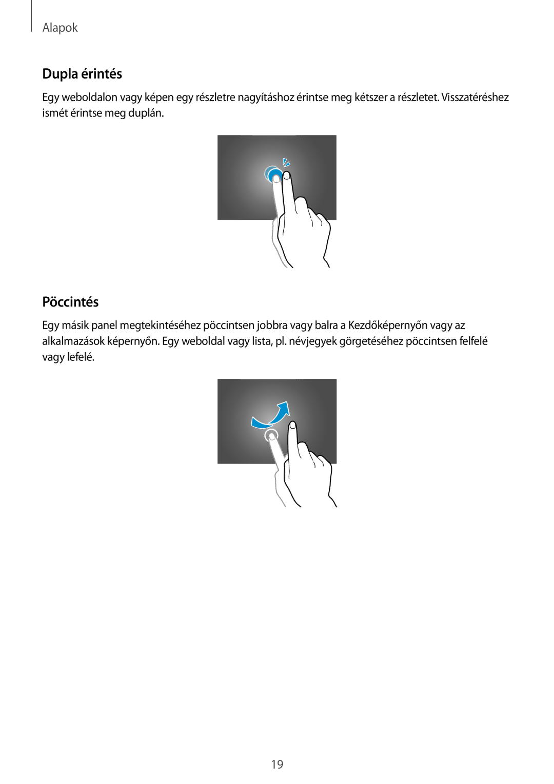 Samsung SM-T530NZWAXEH manual Dupla érintés, Pöccintés 