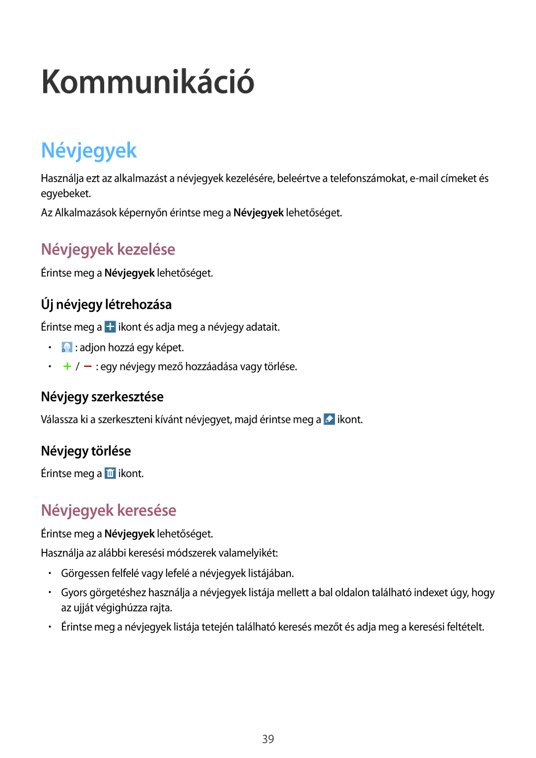 Samsung SM-T530NZWAXEH manual Kommunikáció, Névjegyek kezelése, Névjegyek keresése 