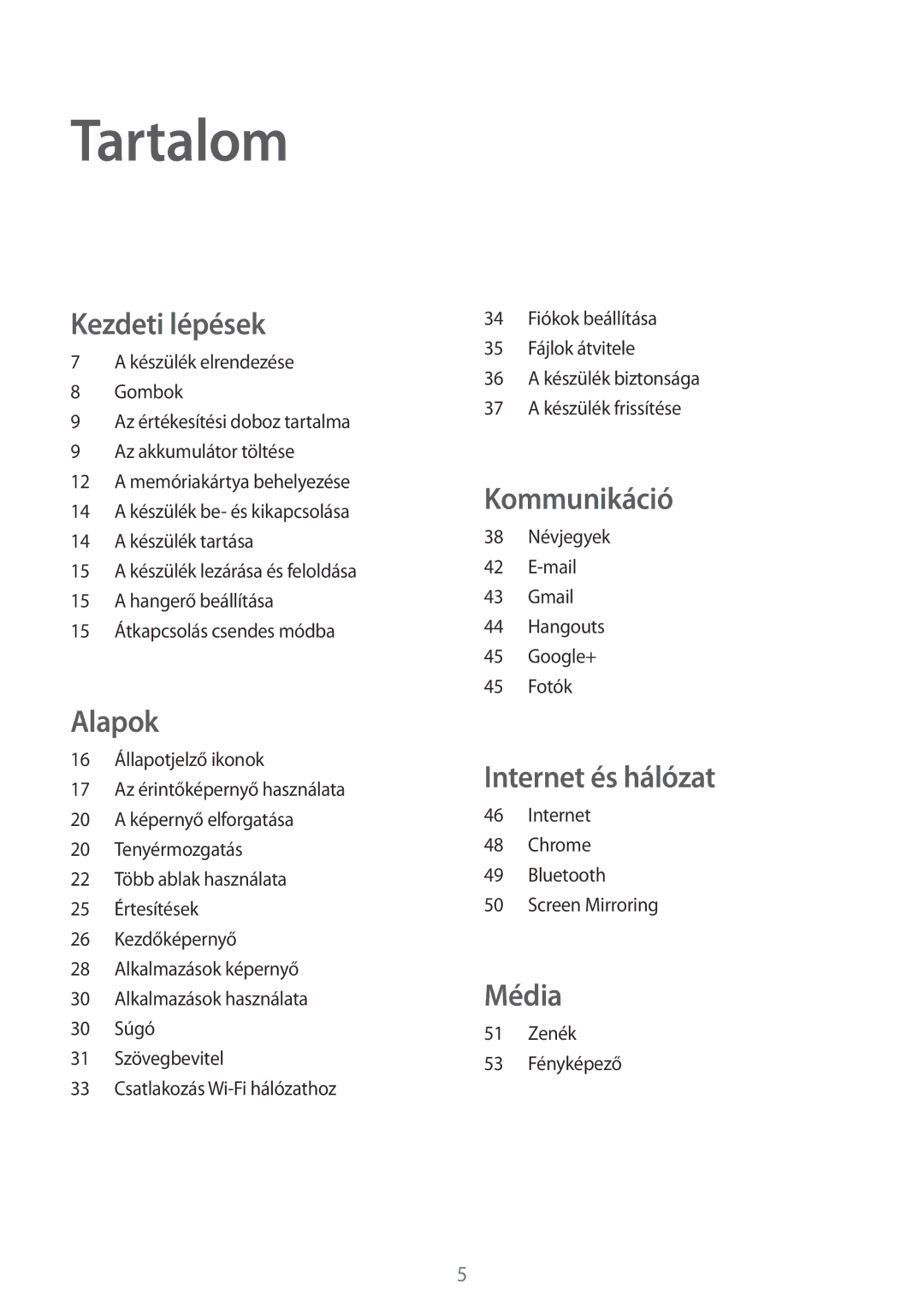 Samsung SM-T530NZWAXEH manual Tartalom, Kezdeti lépések 