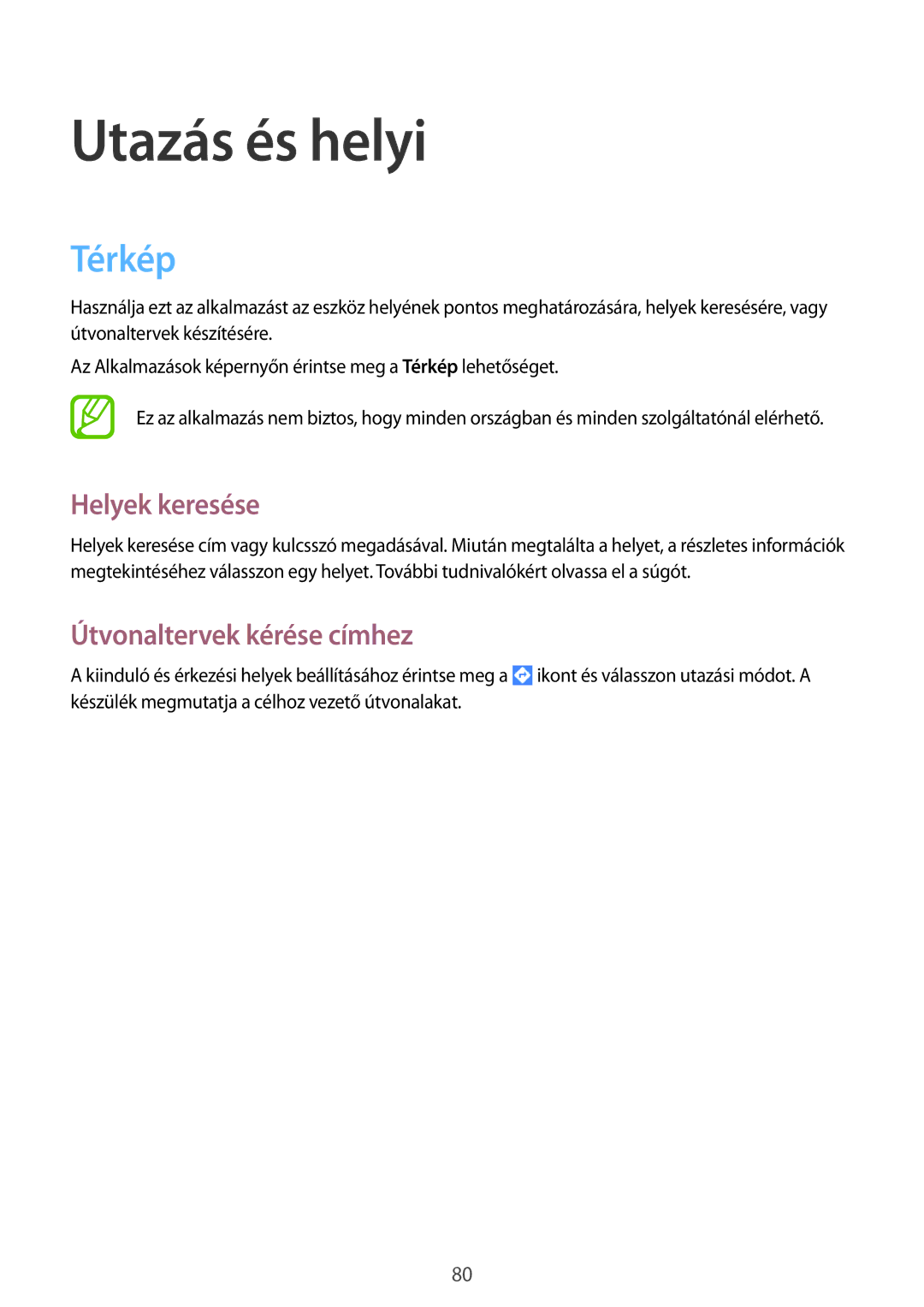 Samsung SM-T530NZWAXEH manual Utazás és helyi, Térkép, Helyek keresése, Útvonaltervek kérése címhez 