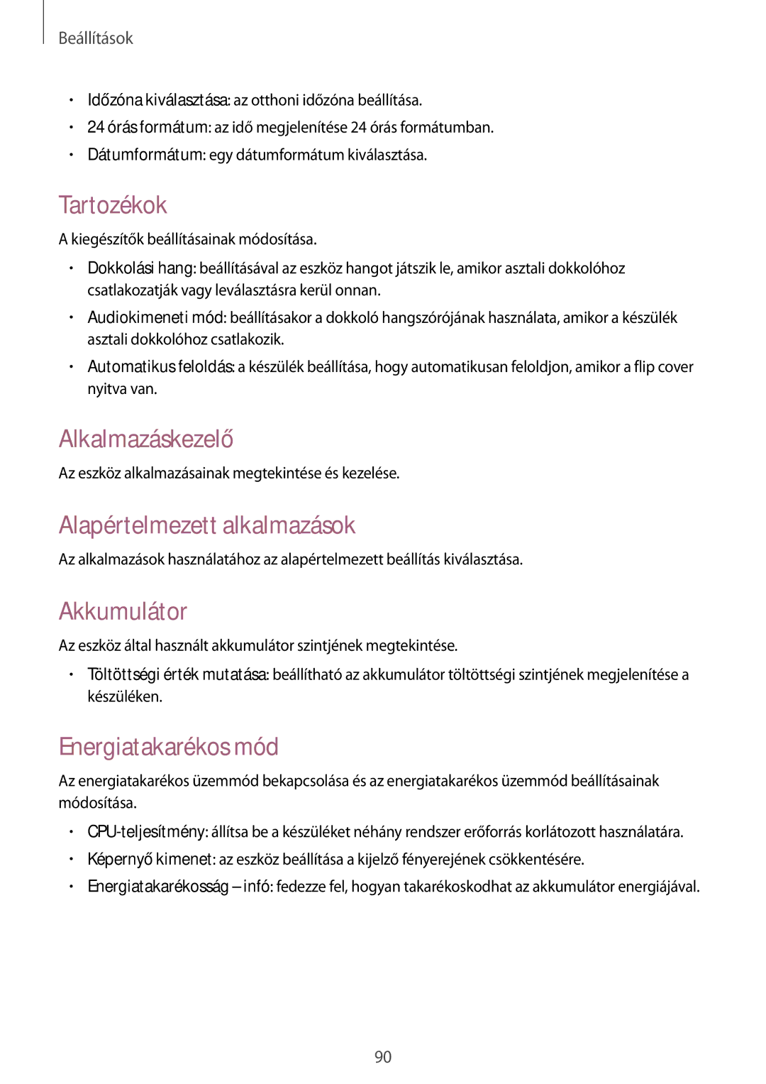 Samsung SM-T530NZWAXEH manual Tartozékok, Alkalmazáskezelő, Alapértelmezett alkalmazások, Akkumulátor 