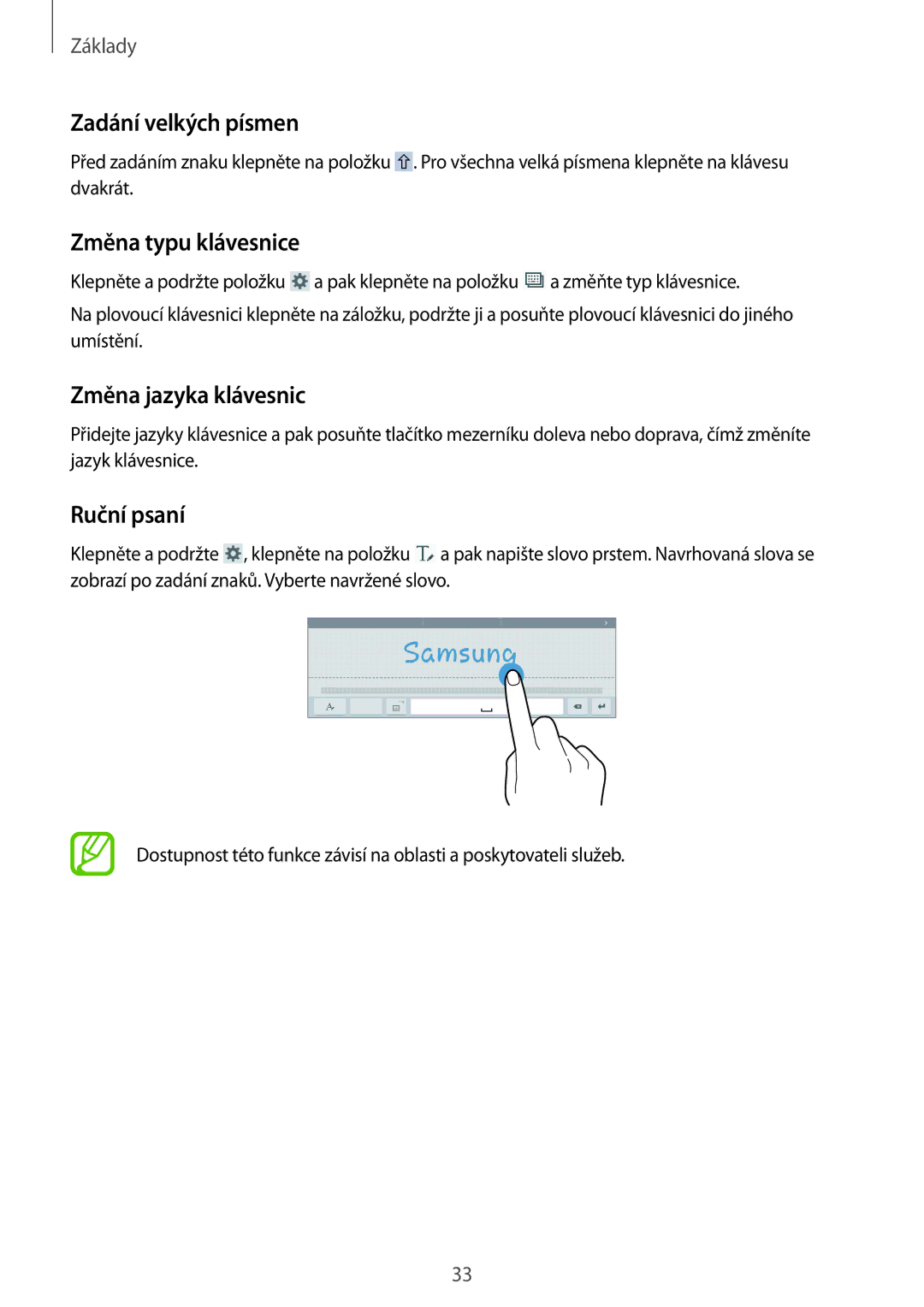 Samsung SM2T533NYKAXEZ, SM-T533NZWAAUT Zadání velkých písmen, Změna typu klávesnice, Změna jazyka klávesnic, Ruční psaní 