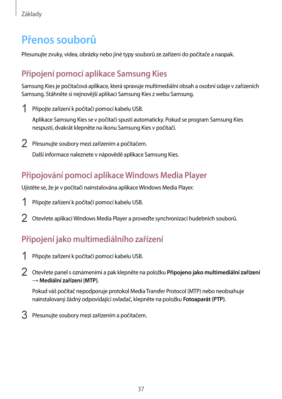 Samsung SM2T533NZWAXEZ Přenos souborů, Připojení pomocí aplikace Samsung Kies, Připojení jako multimediálního zařízení 