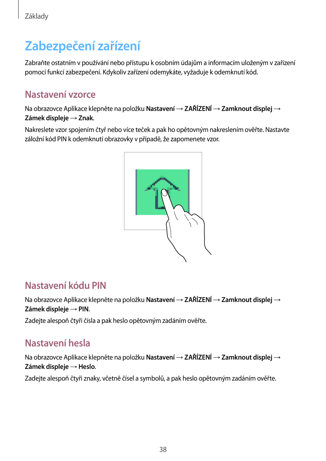 Samsung SM2T533NZWAXEH, SM-T533NZWAAUT manual Zabezpečení zařízení, Nastavení vzorce, Nastavení kódu PIN, Nastavení hesla 