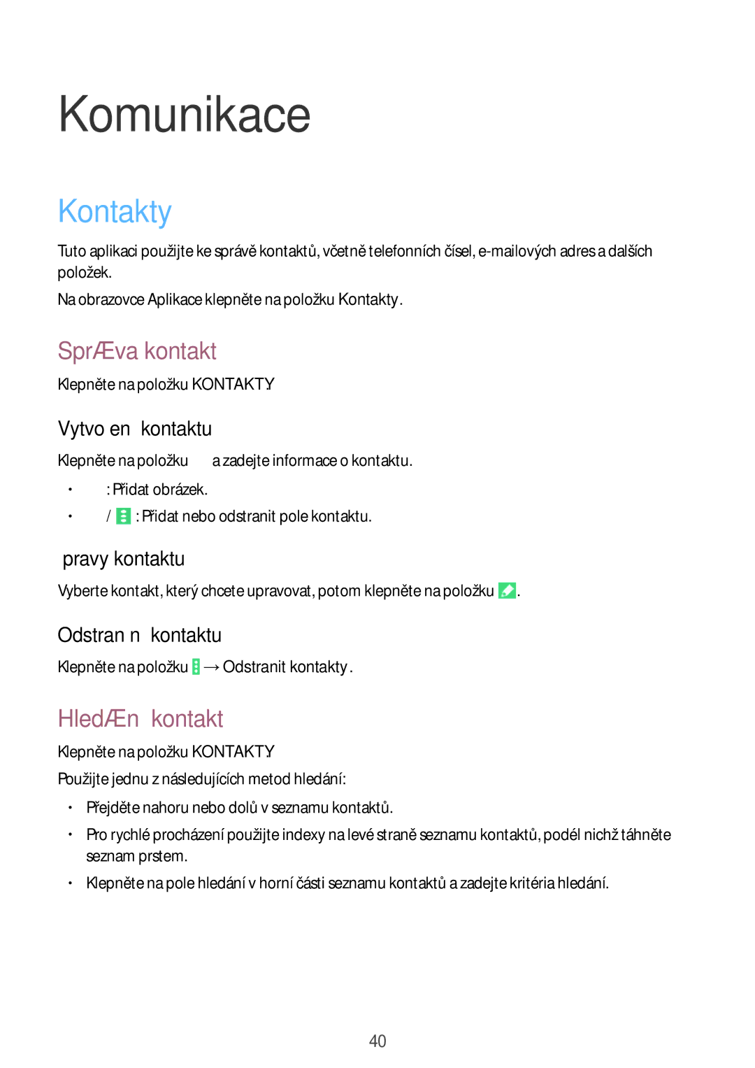 Samsung SM-T533NYKAATO, SM-T533NZWAAUT, SM-T533NYKAAUT manual Komunikace, Kontakty, Správa kontaktů, Hledání kontaktů 