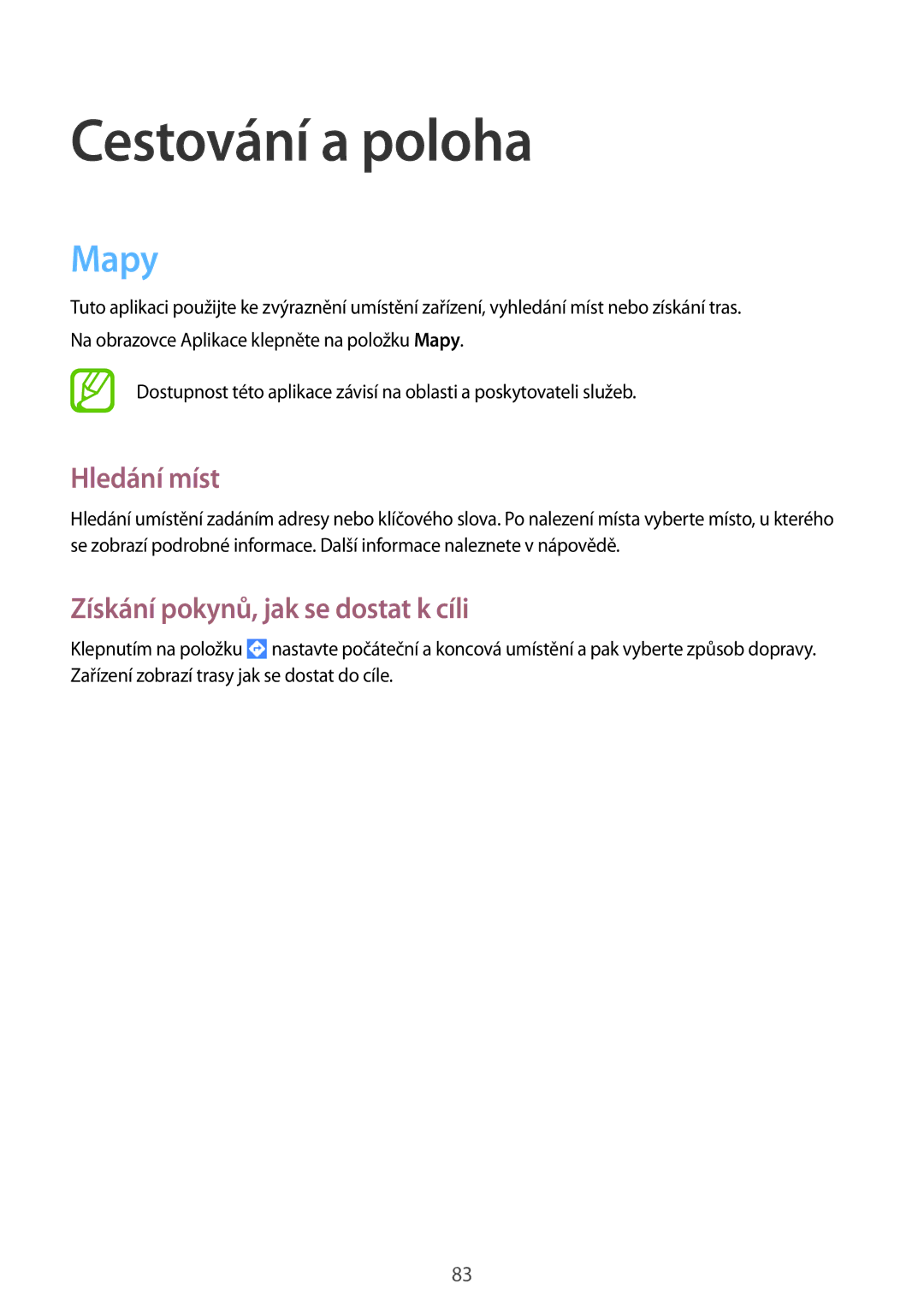 Samsung SM2T533NZWAXEH, SM-T533NZWAAUT manual Cestování a poloha, Mapy, Hledání míst, Získání pokynů, jak se dostat k cíli 