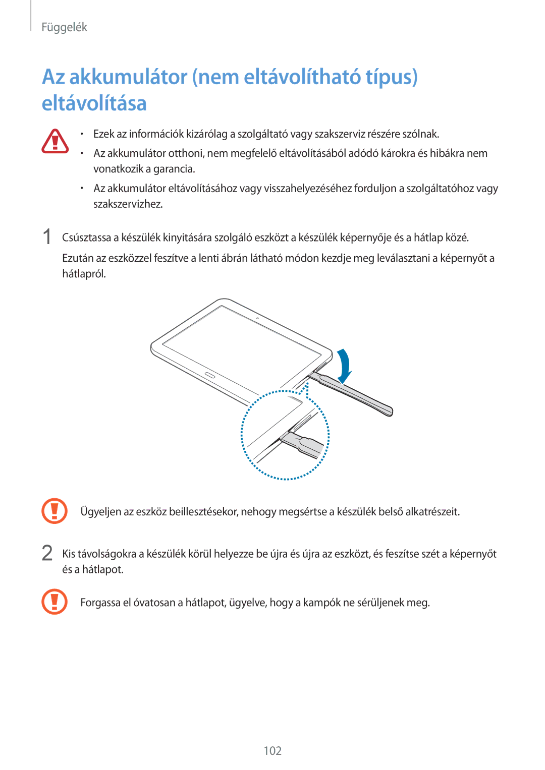 Samsung SM-T533NZWAXEO, SM-T533NZWAAUT, SM-T533NYKAAUT, SM-T533NZWAXEH Az akkumulátor nem eltávolítható típus eltávolítása 