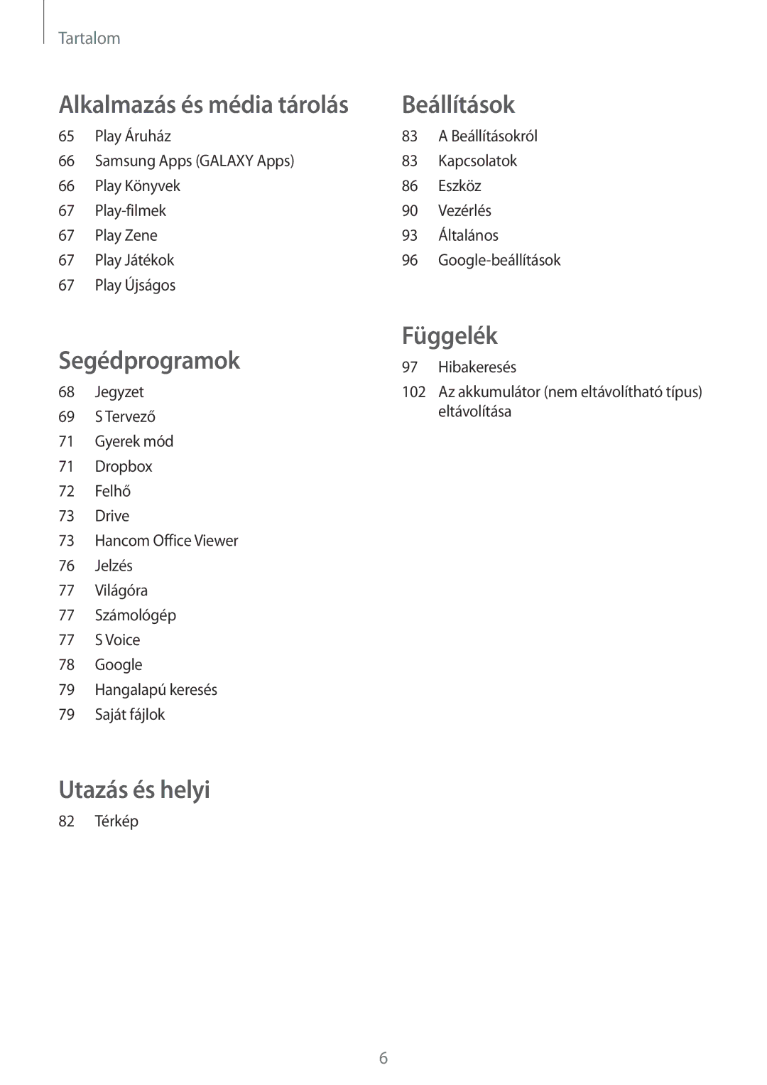 Samsung SM-T533NZWAATO, SM-T533NZWAAUT, SM-T533NYKAAUT, SM-T533NZWAXEH, SM2T533NYKAXEZ, SM-T533NYKAXEZ manual Utazás és helyi 