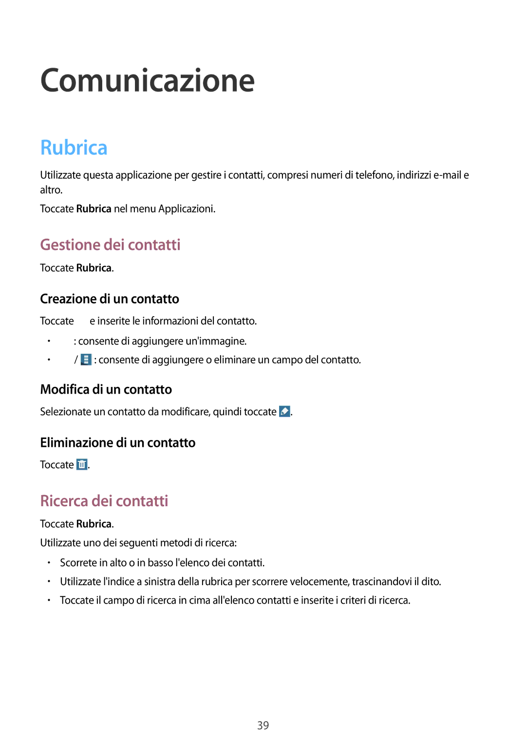 Samsung SM-T533NYKAITV, SM-T533NZWAAUT, SM-T533NZWAITV Comunicazione, Rubrica, Gestione dei contatti, Ricerca dei contatti 