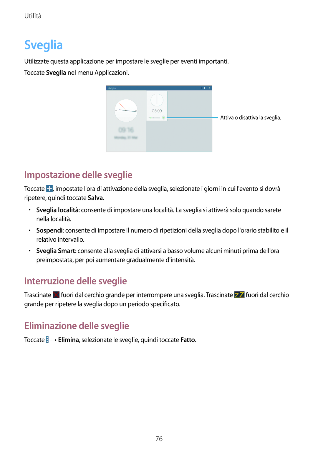 Samsung SM-T533NZWAAUT manual Sveglia, Impostazione delle sveglie, Interruzione delle sveglie, Eliminazione delle sveglie 