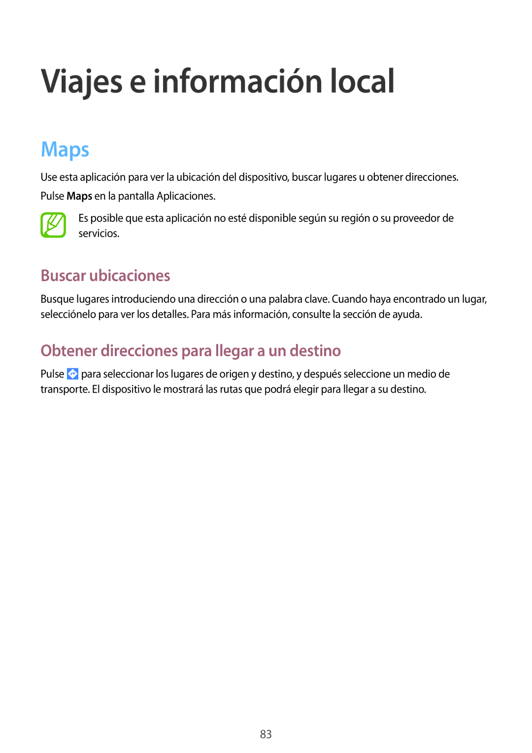 Samsung SM-T533NZWAXEH Viajes e información local, Maps, Buscar ubicaciones, Obtener direcciones para llegar a un destino 