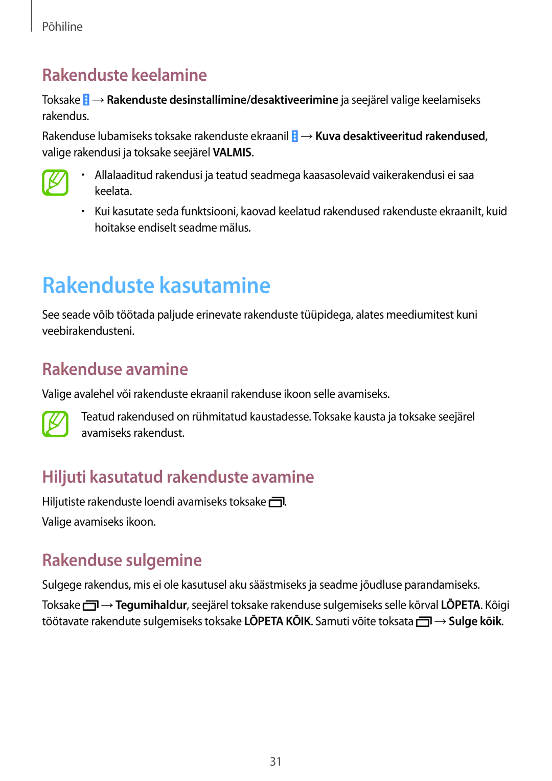 Samsung SM-T533NYKASEB, SM-T533NZWASEB Rakenduste kasutamine, Rakenduste keelamine, Rakenduse avamine, Rakenduse sulgemine 