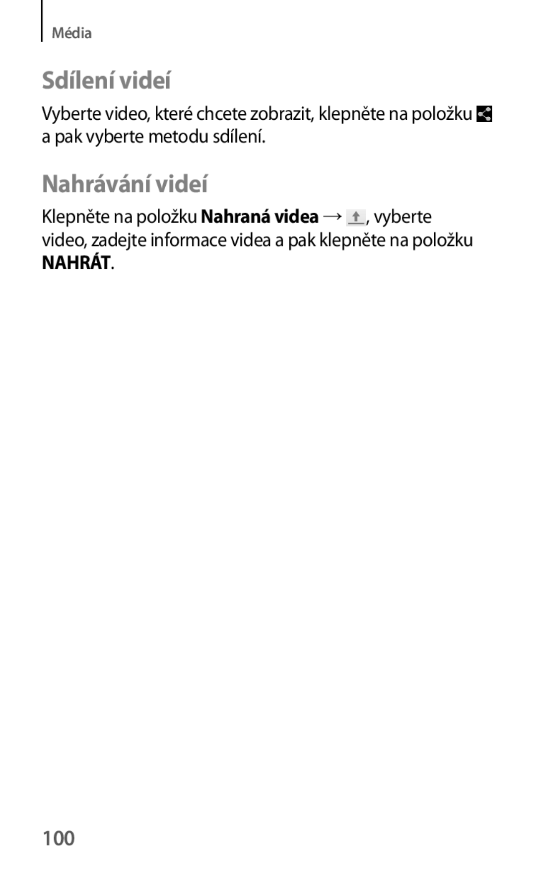 Samsung SM-T535NYKATPL, SM-T535NYKAATO, SM-T535NZWAXEO, SM-T535NZWAEUR, SM-T535NYKAEUR, SM-T535NZWAATO Nahrávání videí, 100 