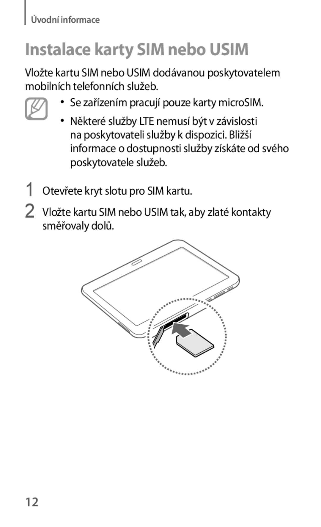 Samsung SM-T535NYKATPL, SM-T535NYKAATO, SM-T535NZWAXEO, SM-T535NZWAEUR, SM-T535NYKAEUR manual Instalace karty SIM nebo Usim 