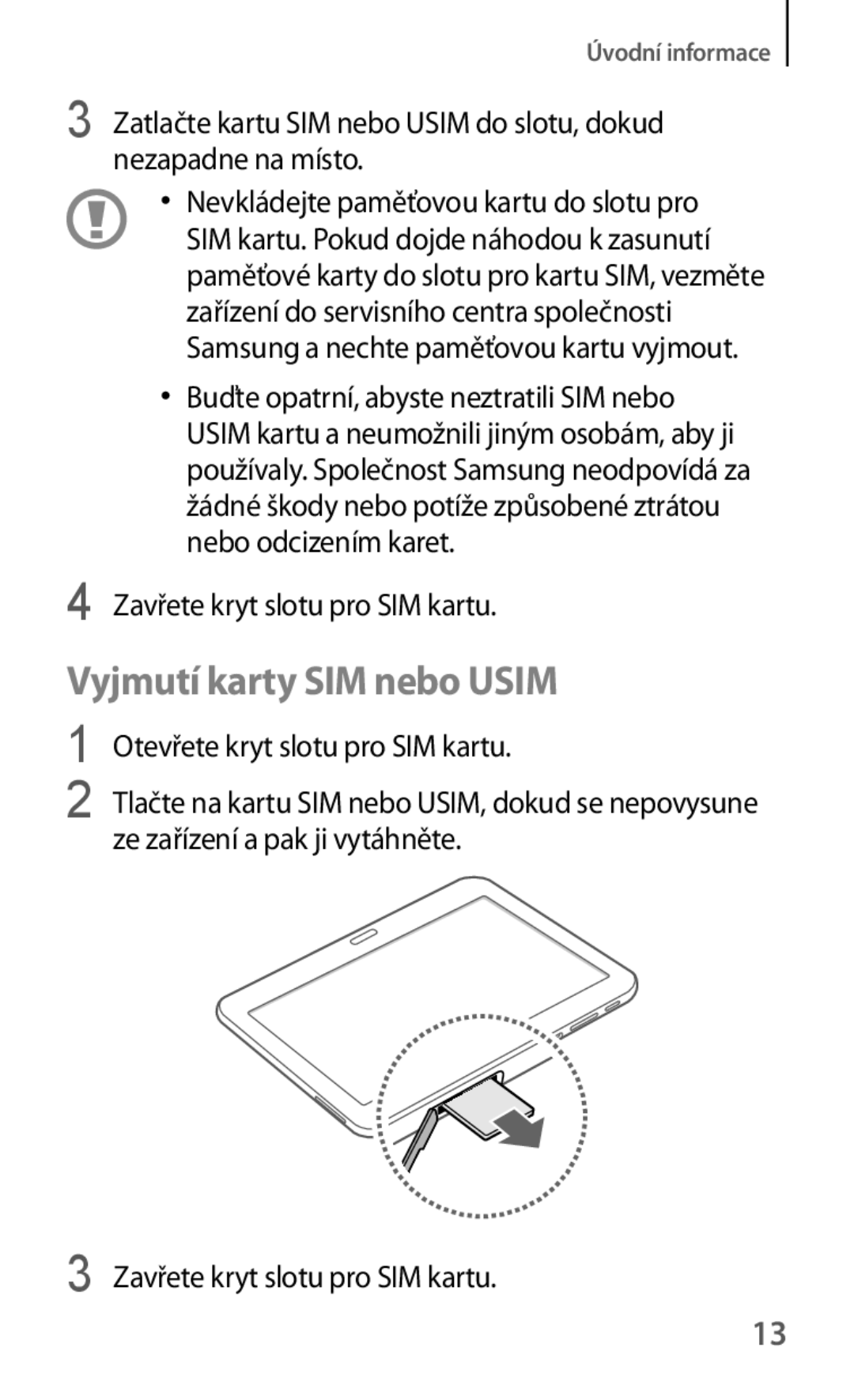 Samsung SM-T535NZWAXEZ, SM-T535NYKAATO, SM-T535NZWAXEO manual Vyjmutí karty SIM nebo Usim, Zavřete kryt slotu pro SIM kartu 