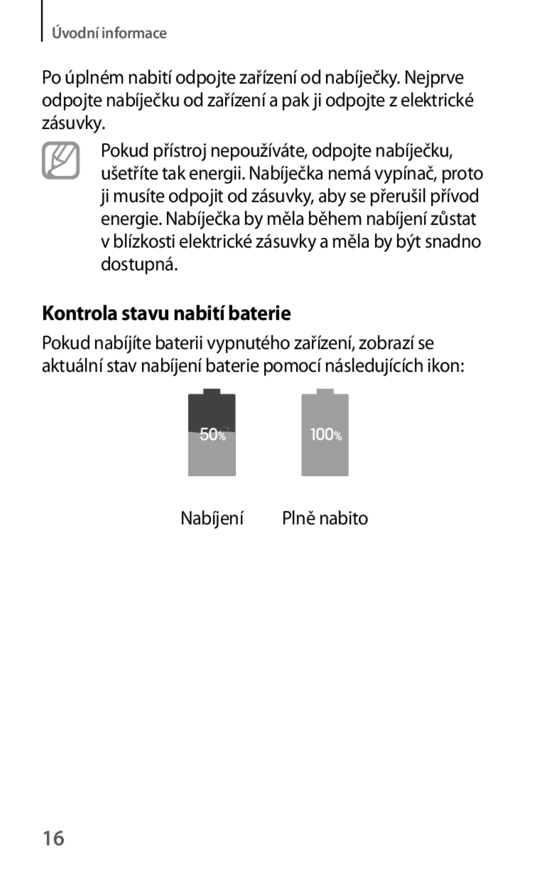 Samsung SM-T535NZWAXSK, SM-T535NYKAATO, SM-T535NZWAXEO, SM-T535NZWAEUR manual Kontrola stavu nabití baterie, Nabíjení 