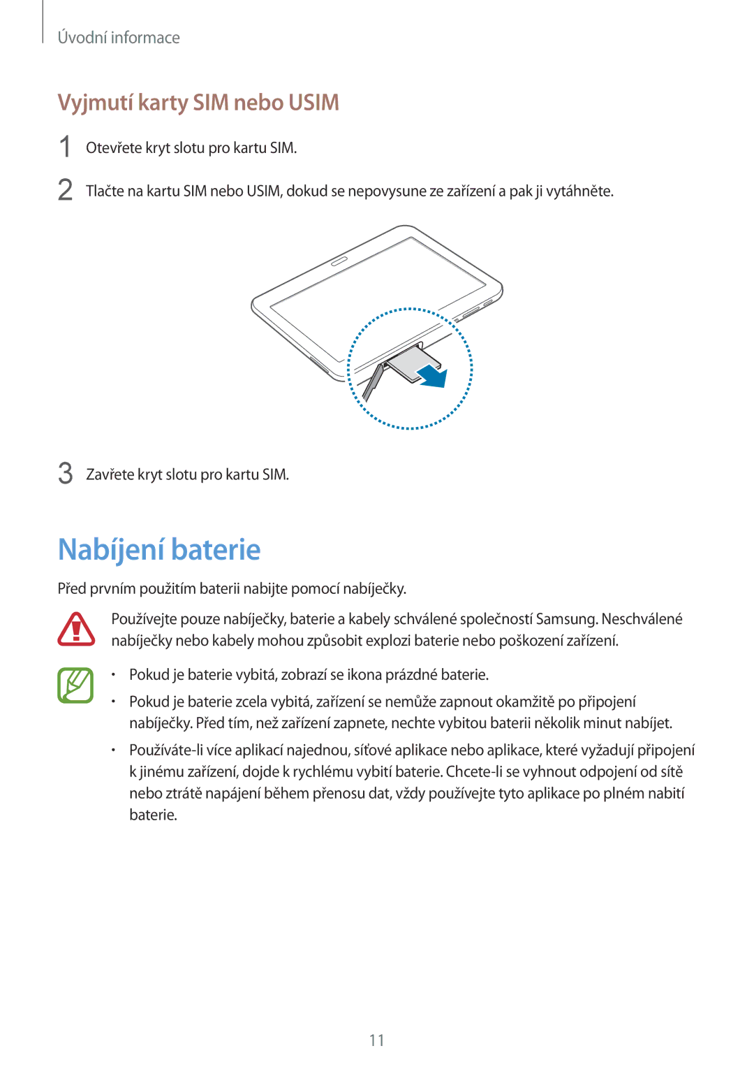 Samsung SM-T535NYKAXEH, SM-T535NYKAATO, SM-T535NZWAXEO, SM-T535NZWAEUR manual Nabíjení baterie, Vyjmutí karty SIM nebo Usim 