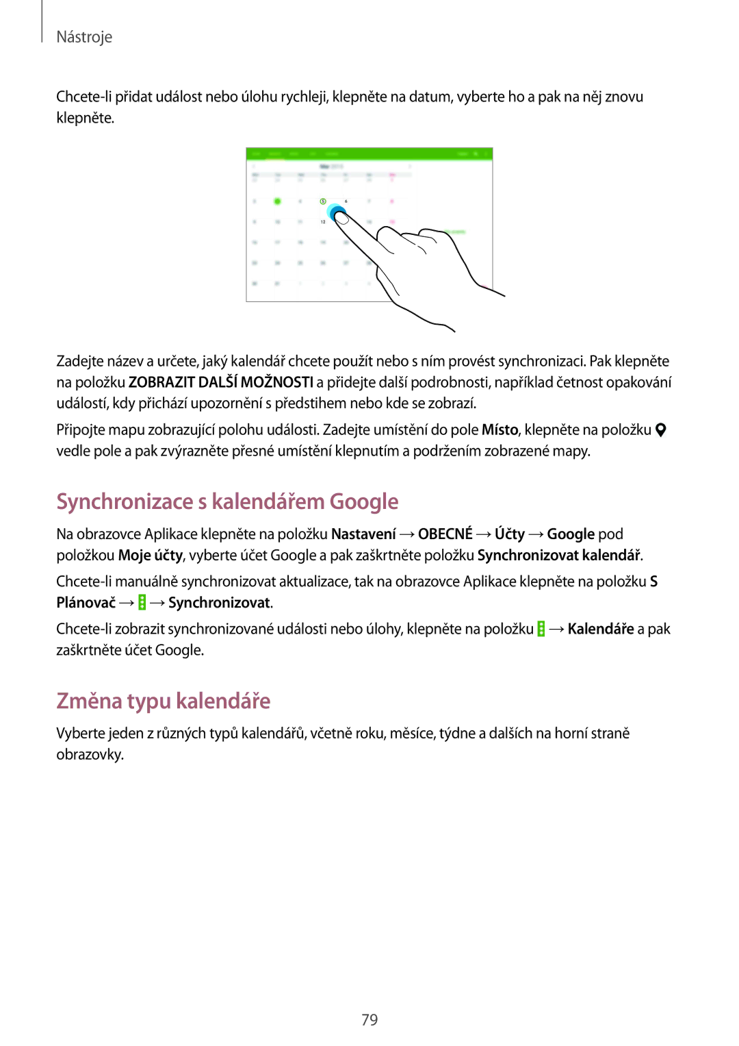 Samsung SM-T535NZWAXEZ, SM-T535NYKAATO, SM-T535NZWAXEO manual Synchronizace s kalendářem Google, Změna typu kalendáře 