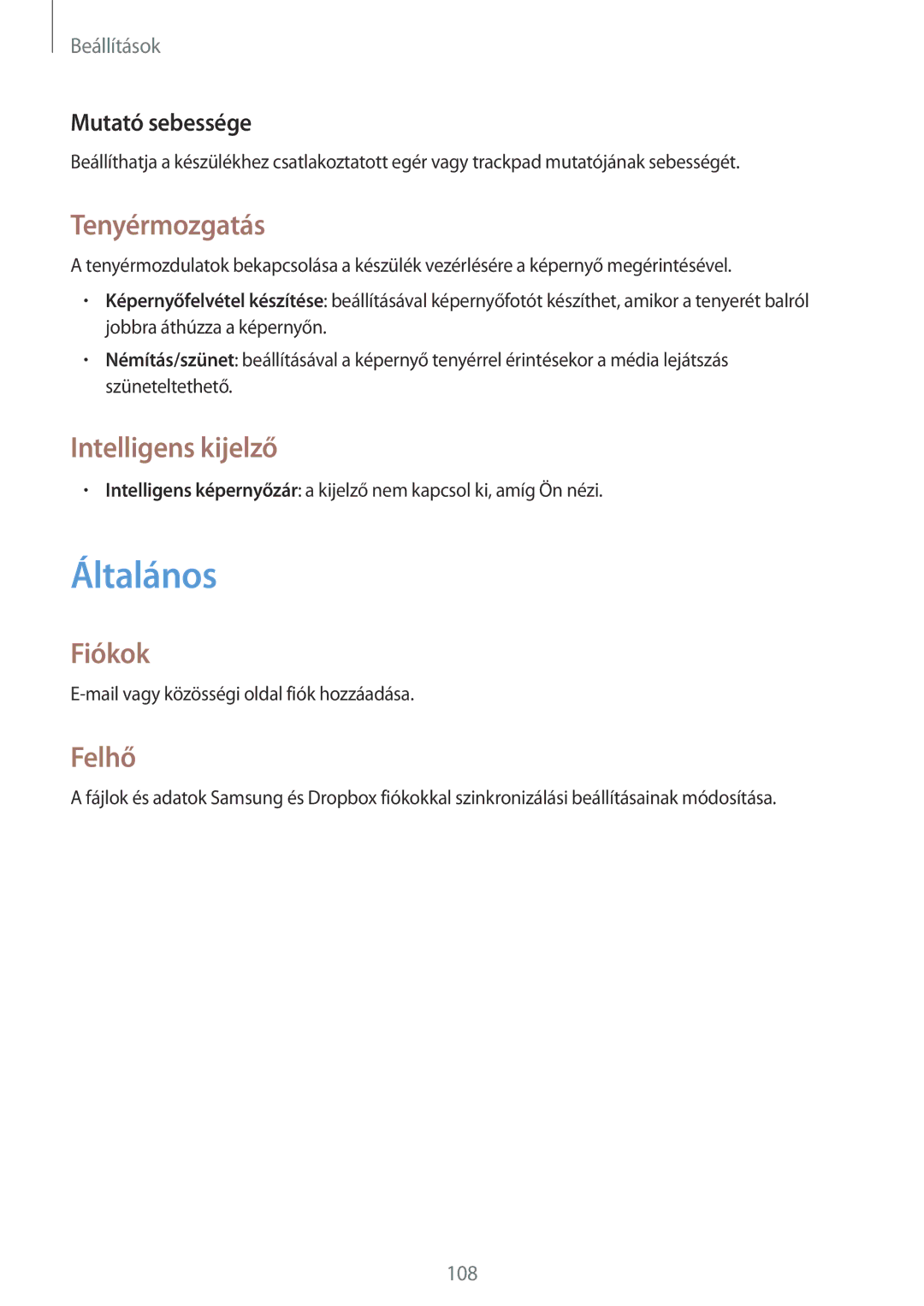 Samsung SM-T535NYKAPRT, SM-T535NYKAATO, SM-T535NZWAXEO manual Általános, Tenyérmozgatás, Intelligens kijelző, Fiókok, Felhő 