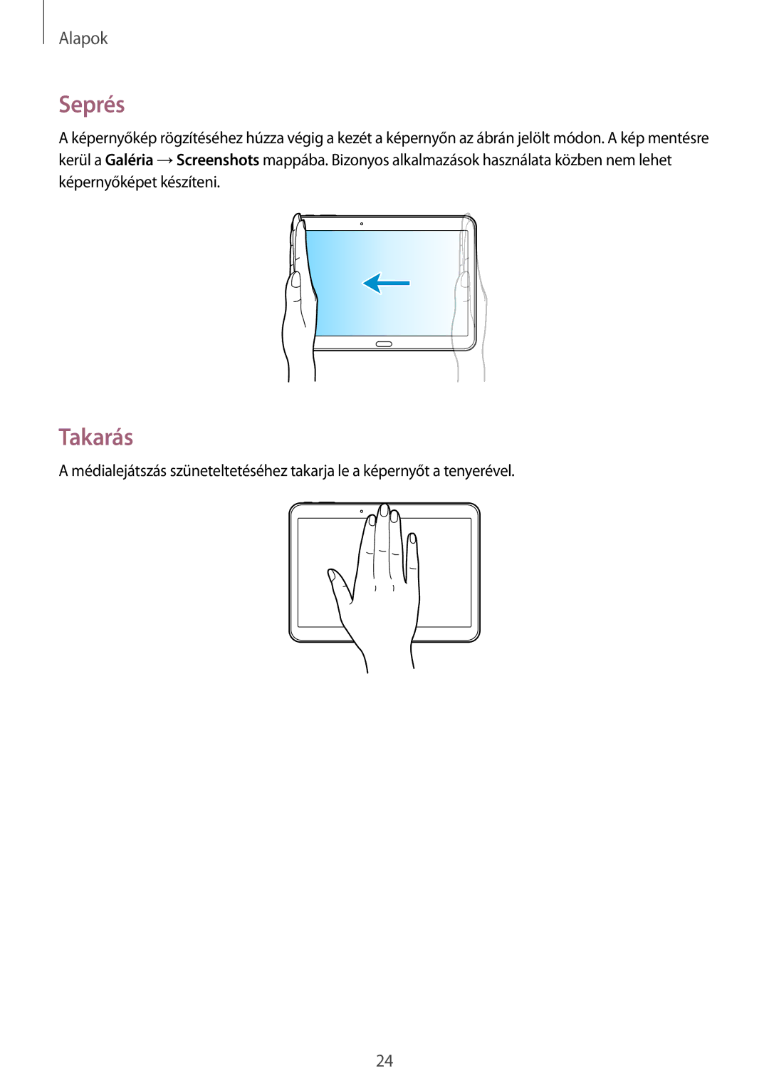 Samsung SM-T535NZWAEUR, SM-T535NYKAATO, SM-T535NZWAXEO, SM-T535NYKAEUR, SM-T535NZWAATO, SM-T535NZWAAUT manual Seprés, Takarás 