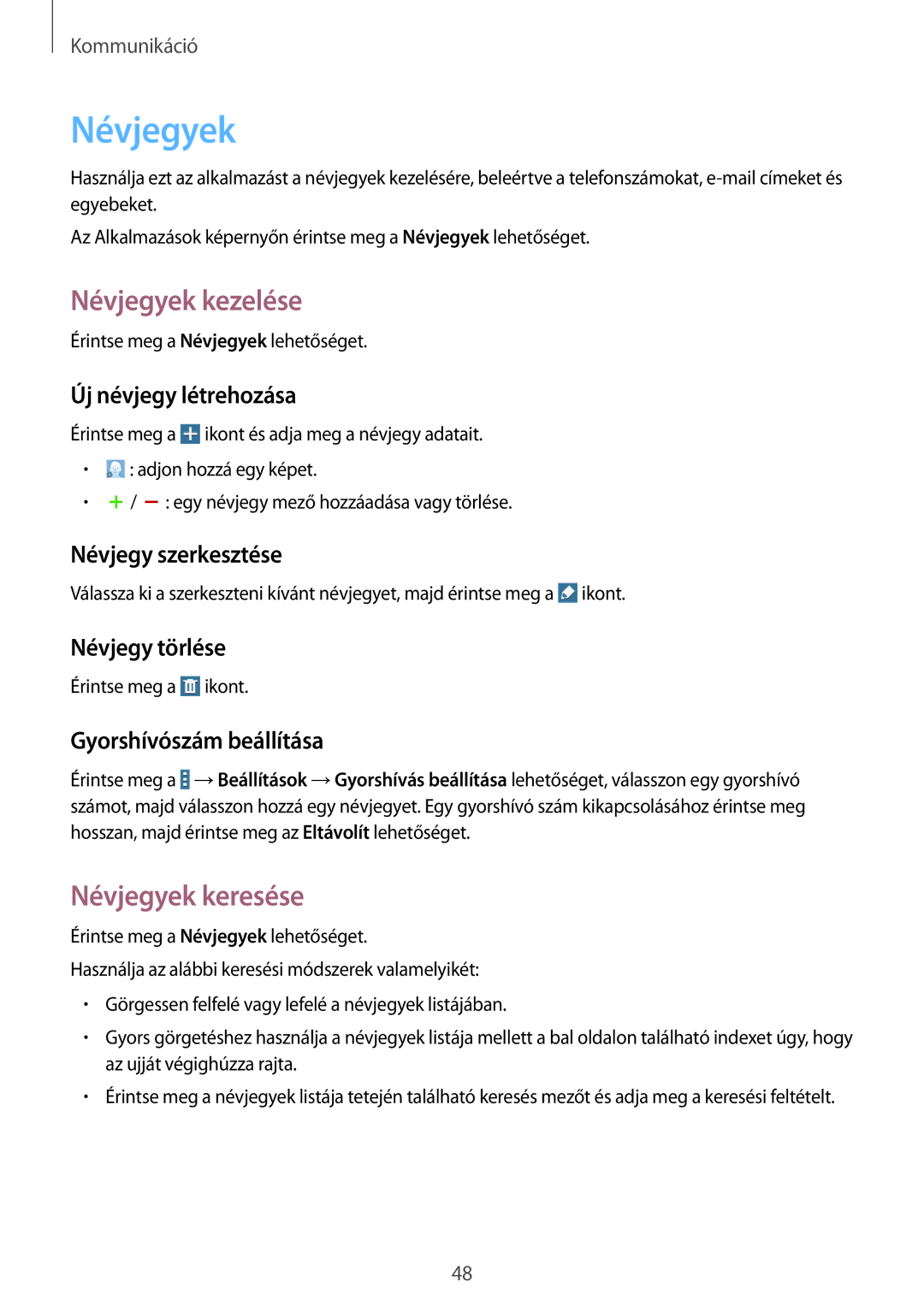 Samsung SM-T535NZWAATO, SM-T535NYKAATO, SM-T535NZWAXEO, SM-T535NZWAEUR manual Névjegyek kezelése, Névjegyek keresése 