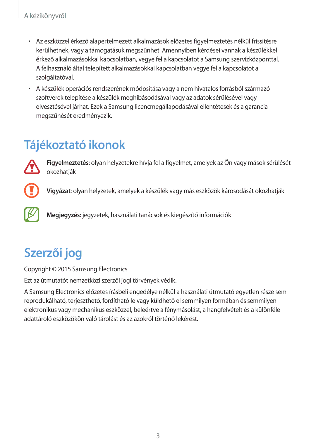Samsung SM-T535NYKAEUR, SM-T535NYKAATO, SM-T535NZWAXEO, SM-T535NZWAEUR, SM-T535NZWAATO manual Tájékoztató ikonok, Szerzői jog 