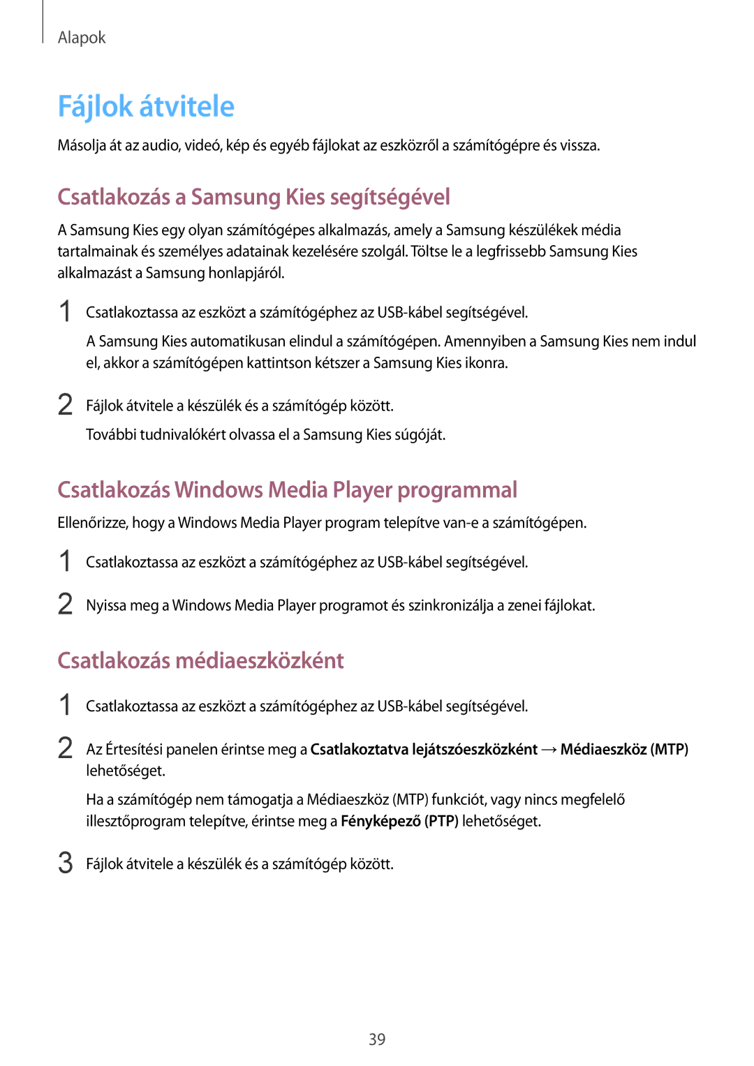 Samsung SM-T535NZWATMZ manual Fájlok átvitele, Csatlakozás a Samsung Kies segítségével, Csatlakozás médiaeszközként 
