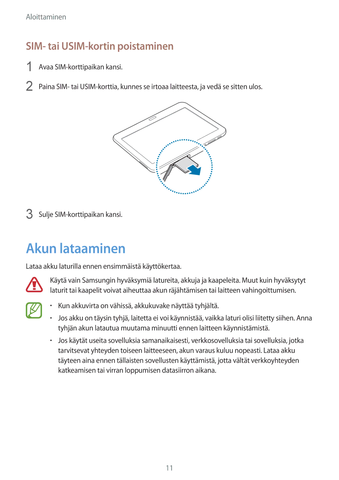 Samsung SM-T535NDWANEE, SM-T535NZWANEE, SM-T535NYKENEE, SM-T535NYKANEE Akun lataaminen, SIM- tai USIM-kortin poistaminen 