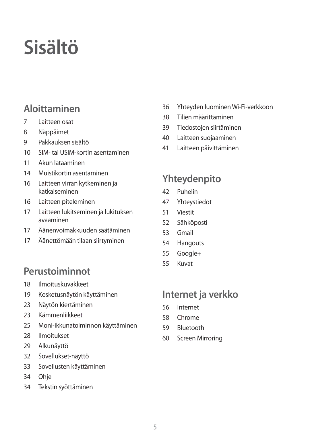 Samsung SM-T535NYKENEE, SM-T535NZWANEE, SM-T535NYKANEE, SM-T535NDWANEE manual Sisältö, Aloittaminen 