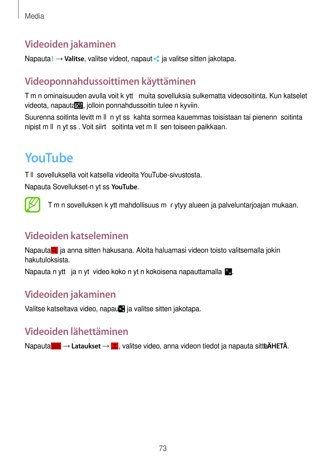 Samsung SM-T535NYKENEE manual YouTube, Videoiden jakaminen, Videoponnahdussoittimen käyttäminen, Videoiden katseleminen 