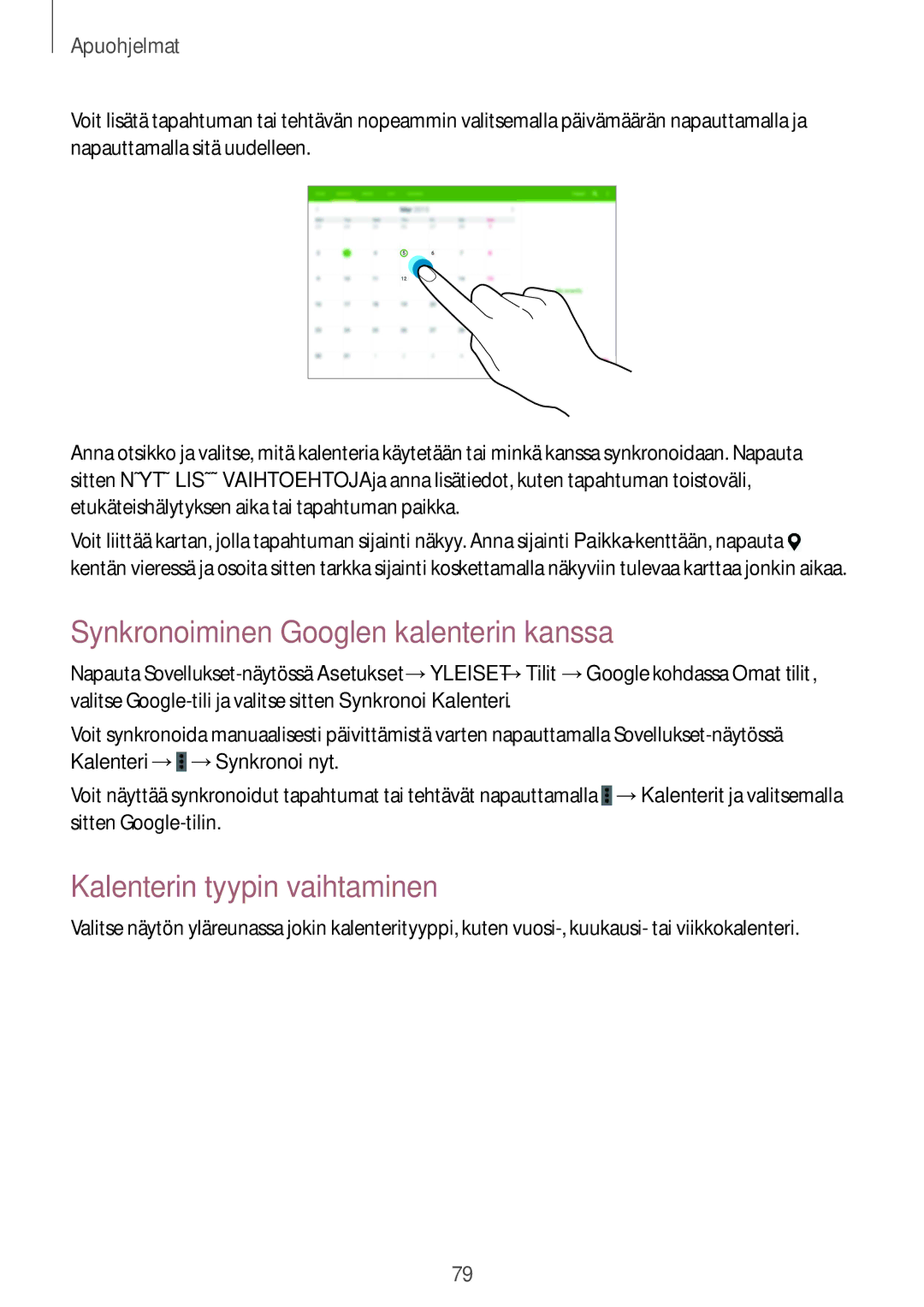 Samsung SM-T535NDWANEE, SM-T535NZWANEE manual Synkronoiminen Googlen kalenterin kanssa, Kalenterin tyypin vaihtaminen 