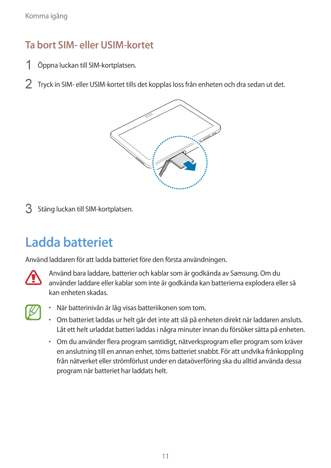 Samsung SM-T535NDWANEE, SM-T535NZWANEE, SM-T535NYKENEE, SM-T535NYKANEE manual Ladda batteriet, Ta bort SIM- eller USIM-kortet 