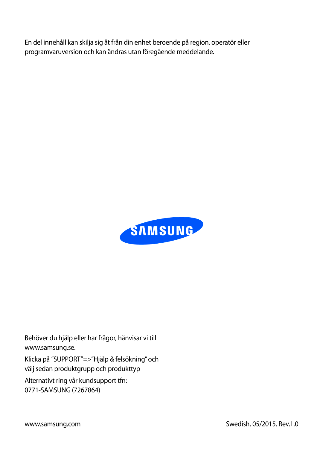 Samsung SM-T535NZWANEE, SM-T535NYKENEE, SM-T535NYKANEE, SM-T535NDWANEE manual Alternativt ring vår kundsupport tfn Samsung 