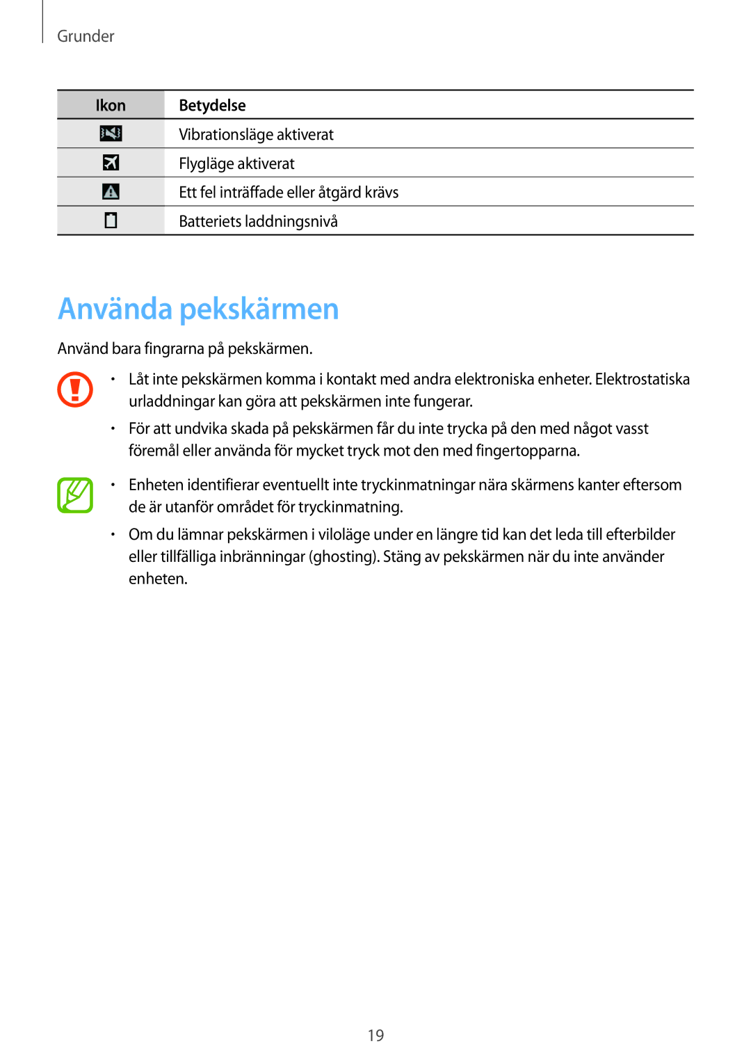 Samsung SM-T535NDWANEE, SM-T535NZWANEE, SM-T535NYKENEE, SM-T535NYKANEE manual Använda pekskärmen, Grunder 